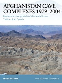 Afghanistan Cave Complexes 1979-2004