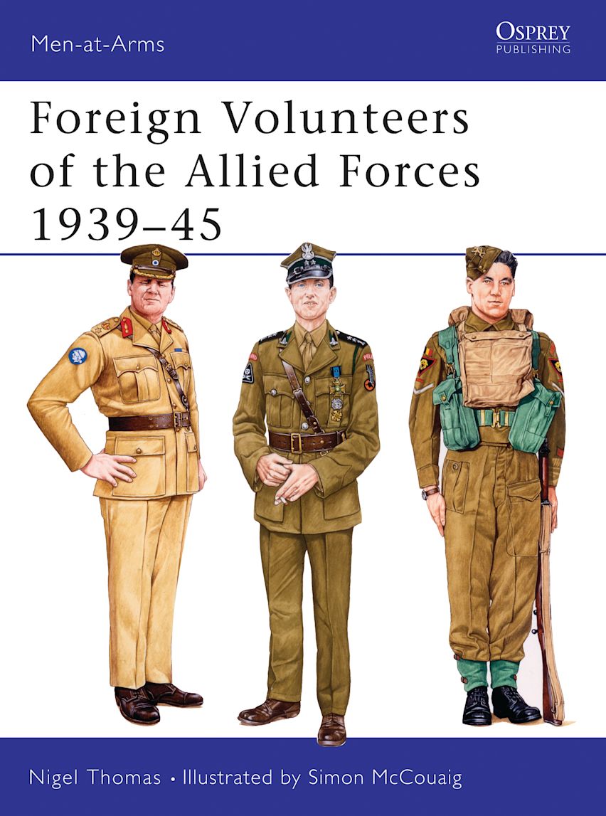Foreign Volunteers of the Allied Forces 1939-45