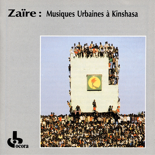 Zaïre: Musiques Urbaines À Kinshasa