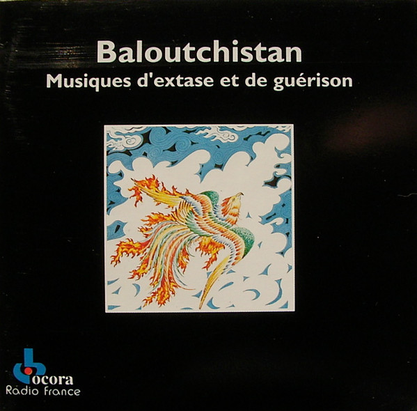 Baloutchistan: Musiques d'Extase Et de Guérison