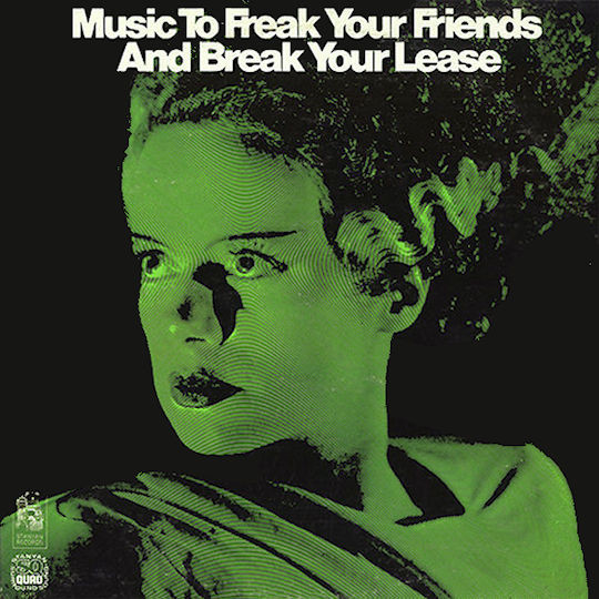 Music To Freak Your Friends And Break Your Lease