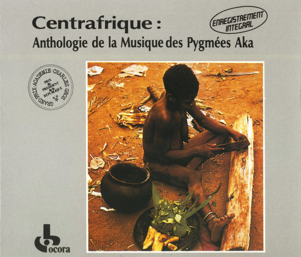 Centrafrique :  Anthologie De La Musique Des Pygmées Aka 