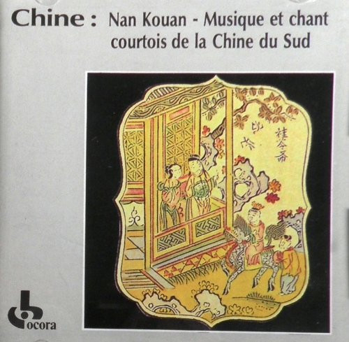 Chine: Nan-Kouan Volume 1 - Ballades Chantées Par Tsai Hsiao-Yüeh