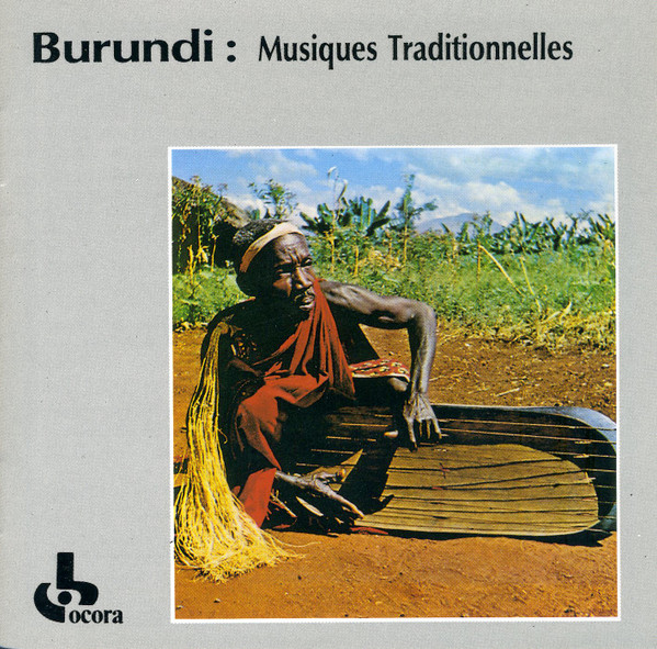 Burundi: Musiques Traditionnelles