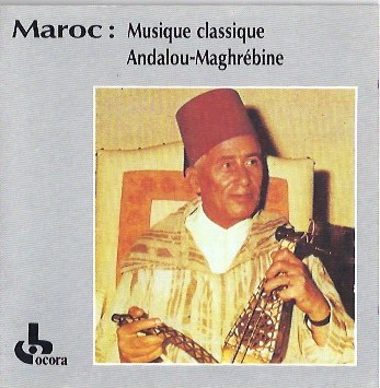Maroc: Musique Classique Andalou-Maghrebine
