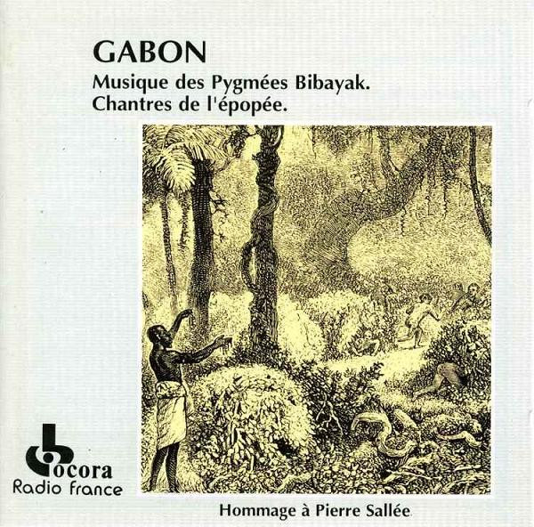 Gabon: Musique Des Pygmées Bibayak. Chantres De L'épopée.