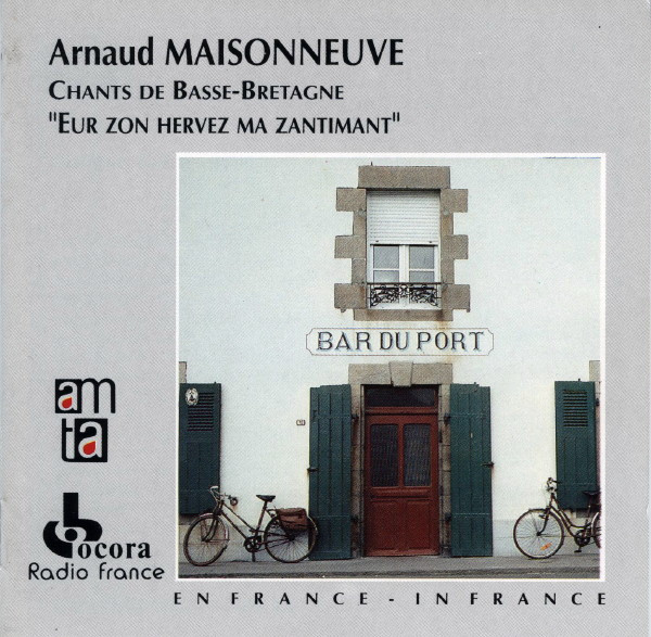 Eur Zon Hervez Ma Zantimant - Chants De Basse-Bretagne