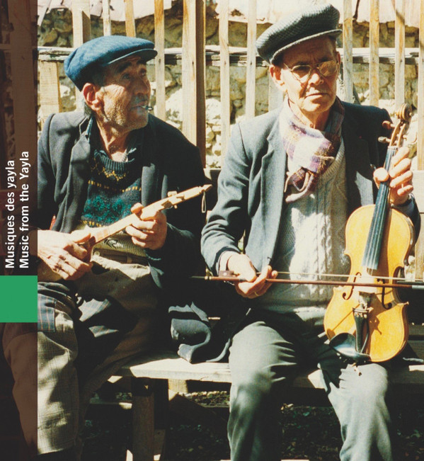 Turquie: Musiques Des Yayla = Turkey: Music From The Yayla