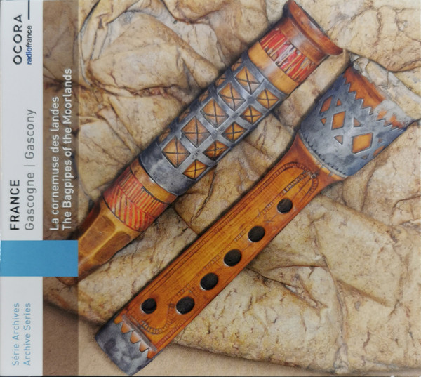 France: Gascogne - La Cornemuse Des Landes = Gascony - The Bagpipes Of The Moorlands