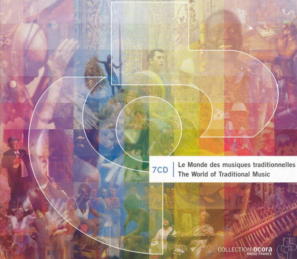 Le Monde Des Musiques Traditionnelles = The World of Traditional Music