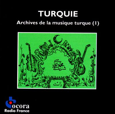 Turquie - Archives De La Musique Turque