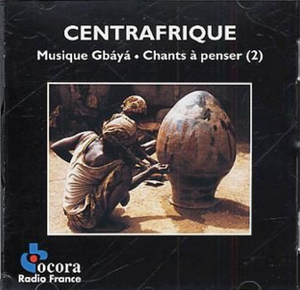 Centrafrique: Musique Gbaya - Chants à Penser (2)
