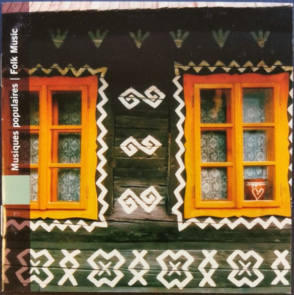 Slovaquie: Musiques Populaires = Slovakia: Folk Music