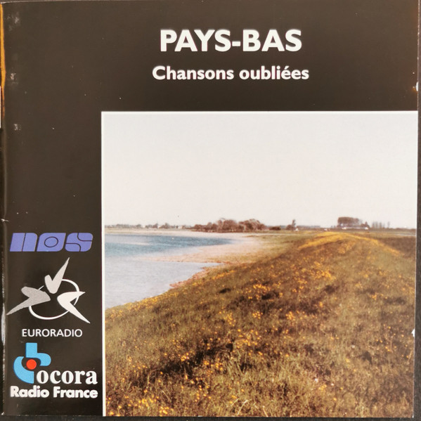 Pays-Bas: Chansons Oubliées = The Netherlands: Songs Adrift