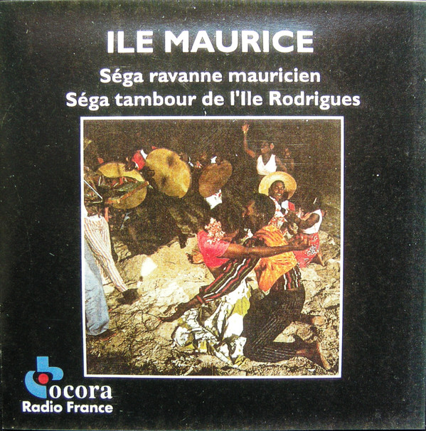 Ile Maurice • Séga Ravanne Mauricien - Séga Tambour De L'Ile Rodrigues