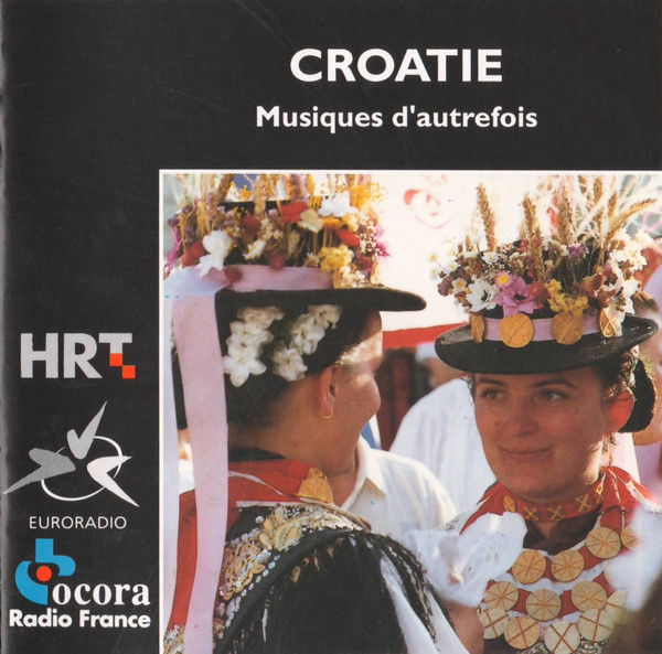 Croatie: Musiques D'autrefois