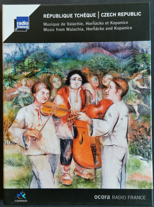 République Tchèque: Musique De Valachie, Horňácko Et Kopanice = Czech Republic: Music From Walachie, Horňácko And Kopanice