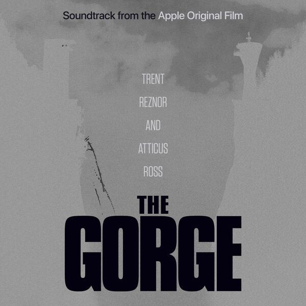 The Gorge (Soundtrack From The Apple Original Film)