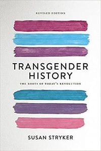 Transgender History, second edition (Seal Press 2017)