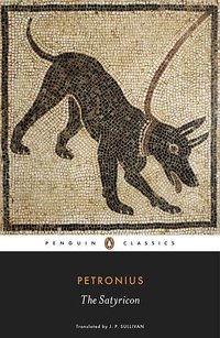 The Satyricon (Penguin Classics 2012)