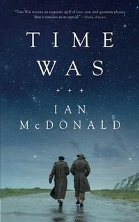 Time Was (Tor.com 2018)