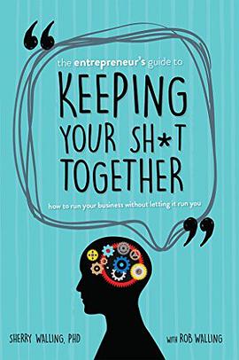 The Entrepreneur’s Guide to Keeping Your Sh*t Together