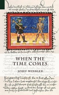 When the Time Comes (Contra Mundum Press 2013)