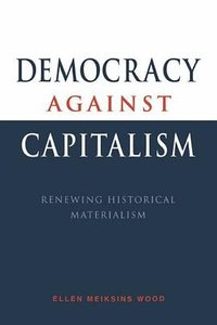 Democracy against Capitalism (劍橋大學出版社 1995)