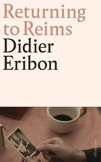 Returning to Reims (Penguin Books 2018)