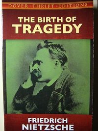 The Birth of Tragedy (Dover Publications Inc. 1995)