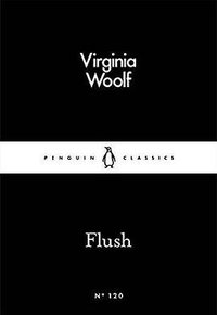 Flush (penguin little black classics) (Penguin Books 2016)