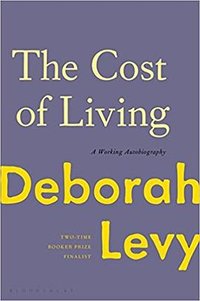 The Cost of Living (Bloomsbury Publishing 2018)