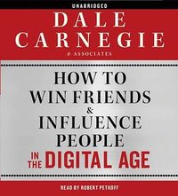 How to Win Friends and Influence People in the Digital Age (Simon & Schuster 2011)