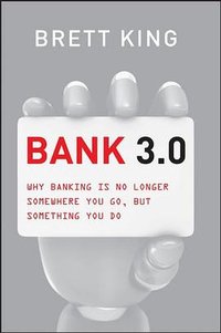 Bank 3.0 (John Wiley & Sons 2013)