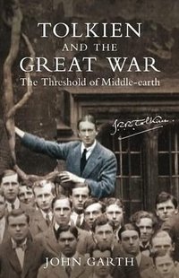 Tolkien and the Great War (HarperCollins 2003)