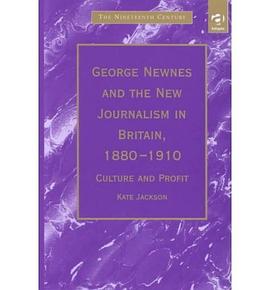 George Newnes and the New Journalism in Britain, 1880-1910 Culture and Profit