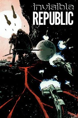 Invisible Republic Vol. 1