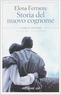 Storia del nuovo cognome (E/O Edizioni Srl 2012)