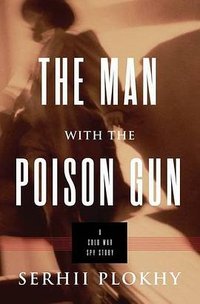 The Man with the Poison Gun (Basic Books 2016)