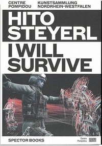 Hito Steyerl: I Will Survive