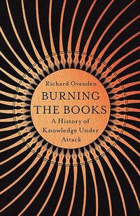 Burning the Books (John Murray Press 2020)