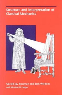 Structure and Interpretation of Classical Mechanics (The MIT Press 2001)