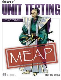 The Art of Unit Testing, Third Edition (Manning Publications 2021)