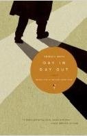 Day In Day Out (Harper Perennial 2007)