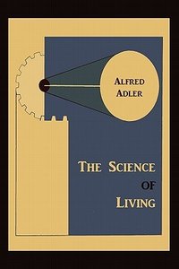The Science of Living (Martino Fine Books 2011)