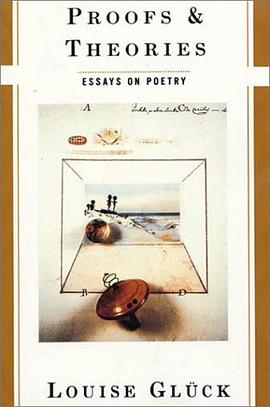 Proofs and Theories. Essays on Poetry