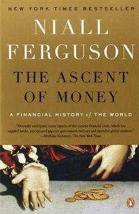 The Ascent of Money (Penguin Books 2009)