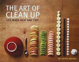 The Art of Clean Up (Chronicle Books 2013)