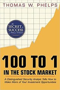 100 to 1 in the stock market (Echo Point Books & Media 2015)