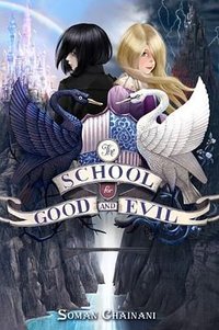 The School for Good and Evil (HarperCollins; Illustrated Edition 2013)